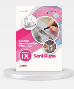 MODUL PENDAMPING PRESTASI – SENI RUPA KELAS 9