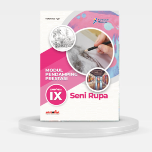 MODUL PENDAMPING PRESTASI – SENI RUPA KELAS 9